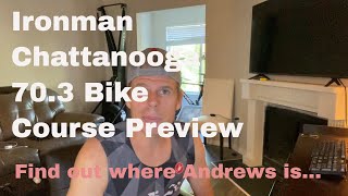 Ironman Chattanooga 703 Bike preview [upl. by Heydon]