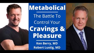 Dr Robert Lustig amp Dr Berry discuss Metabolical amp the Battle for Your Hunger [upl. by Slen]