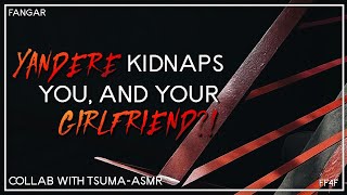 Yandere Kidnaps YouAnd Your Girlfriend Collab w tsumaasmr Lesbian ASMR Audio RP FF4F [upl. by Sig879]