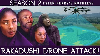 Rakadushi Drone Attack  Tyler Perrys Ruthless  Season 2 ReviewDiscussion [upl. by Nnasor602]