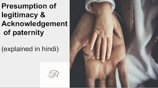 Muslim law Presumption of legitimacy and Acknowledgement of paternity  explained in hindi [upl. by Adalai322]