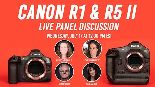 Canon EOS R1 amp R5 II Launch Event  BampH Live Panel Discussion [upl. by Eidlog]