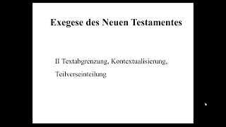 Exegese Neues Testament  Teil 2 Textabgrenzung Kontextualisierung Teilverseinteilung [upl. by Maite457]