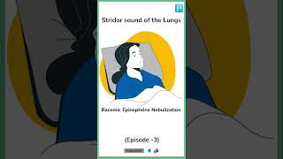 Stridor Sound in the Lungs Cause  Treatment Episode3 [upl. by Nomsed816]