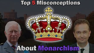 Refuting Misconceptions About Monarchism [upl. by Eveneg]