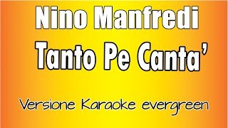 Nino Manfredi  Tanto Pe Cantà Versione Karaoke Academy Italia [upl. by Pena]