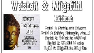 Hörbuch quotWeisheit amp Mitgefühlquot  BuddhismusABC Teil 3 [upl. by Atnoid]