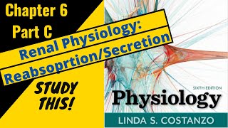 Costanzo Physiology Chapter 6C Renal Physiology Reabsorption and Secretion  Study This [upl. by Renba]