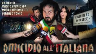 Lorenzo Tomio  Acitrullo musica dal film Omicidio allitaliana di Maccio Capatonda [upl. by Nnyliak604]