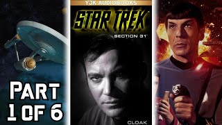 Star Trek  Section 31 Cloak  Part 1 of 6  Full Unabridged Audiobook [upl. by Stambaugh40]