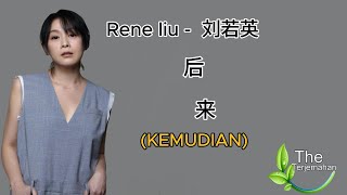 Hou Lai 后来 rene liu 刘若英  Lirik Terjemahan Indonesia Pinyin [upl. by Dijam]