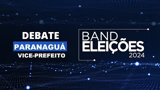 AO VIVO Debate entre candidatos a viceprefeito de PARANAGUÁ [upl. by Adniles]