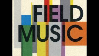 Field Music  Youre So Pretty [upl. by Nial517]