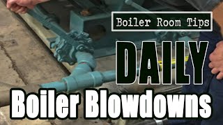 Daily Boiler Blowdowns  Boiler Room Tips [upl. by Mohsen]