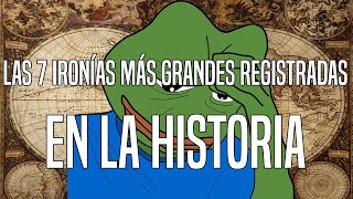 TOP 7 Las Ironías Más Grandes Registradas En La Historia [upl. by Irrol]