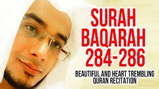 Surah Al Baqarah 284286  Must Listen Heart Touching Quran Recitation By Saad Al Qureshi [upl. by Aihsile]