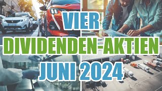 Vier DIVIDENDENAKTIEN Juni 2024 [upl. by Bills]