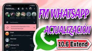 FM WHATSAPP ACTUALIZADO ÚLTIMA VERSIÓN 106 Extend [upl. by Stent]