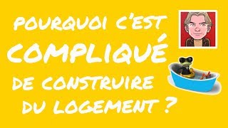 Pourquoi cest Compliqué de Construire du Logement   FROG [upl. by Ennywg]