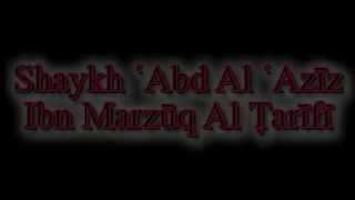 Biografie  Shaykh Abd Al Aziz Ibn Marzuq Al Tarifi [upl. by Pimbley]