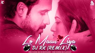 LO MAAN LIYA REMIX DJ RK [upl. by Arrehs]