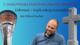 Domovinska duhovna obnova Vukovar7 dio don Mihovil Kurkut [upl. by Ziwot166]