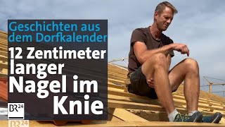 Nagel im Knie 6000 DM für Semmeln Anekdoten im Dorfkalender Hofstetten  Abendschau  BR24 [upl. by Miarhpe88]