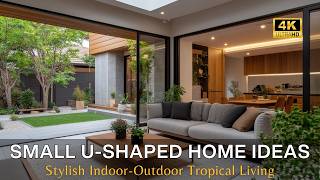 Small UShaped Home Design Guide Creating Cozy Tropical Courtyards amp Stylish IndoorOutdoor Living [upl. by Nerrad258]