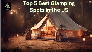 Top Best Glamping Spots in the US [upl. by Petrick]