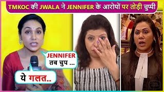 quotBura Lagquot Taarak Mehtas Jwala Aka Hetal Yadavs Shocking Reaction On Jennifers Allegation [upl. by Atterol]