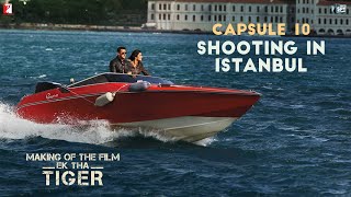 Making Of The Film  Ek Tha Tiger  Capsule 10 Shooting in Istanbul  Salman Khan  Katrina Kaif [upl. by Cyrano936]