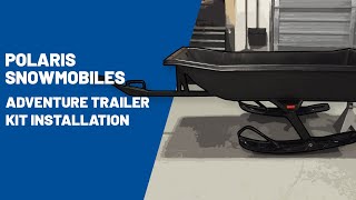 Adventure Trailer Kit Installation  Polaris Snowmobiles [upl. by Annohsed]