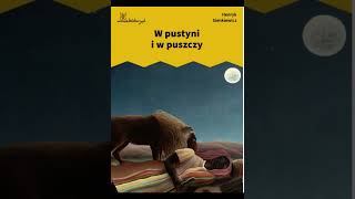 Henryk Sienkiewicz W pustyni i w puszczy Audiobook Rozdział 27 [upl. by Merill]