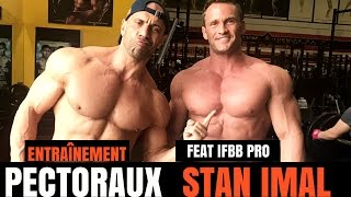 Ma SÉANCE PECTORAUX avec IFBB Pro STAN IMAL [upl. by Pahl838]