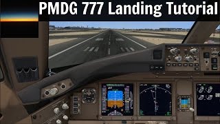 PMDG 777 Landing Tutorial [upl. by Laenej]