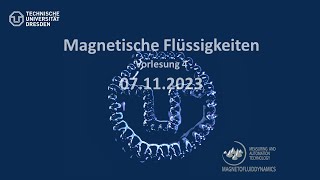 Magnetische Fluide  Vorlesung 4  07112023 [upl. by Linn272]