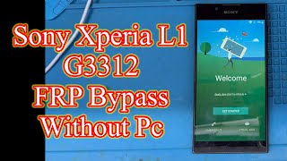 Sony Xperia L1 FRP Bypass Without Pc G3312 GazimobileServiceCenter [upl. by Anim116]