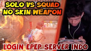 LOGIN AKUN ETER MASKEH SERVER INDO BUAT LATIHAN  LANGSUNG GAS NO SKIN WEAPON SOLO VS SQUAD [upl. by Orna181]