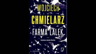 Wojciech Chmielarz  Jakub Mortka tom 2  Farma lalek2  Audiobooki  Audiobook Pl  Romans [upl. by Airekahs]