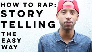 How To Do Storytelling Raps A Quick Secret To Make It Easier [upl. by Pippy]