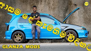 Starlet Glanza Mods ආසම දේ කැමතිම විදිහට glanza toyota  SL Chop Shop [upl. by Allebara]