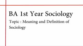 BA 1st year Sociology  Unit 1  Meaning and Definition of Sociology [upl. by Mallory]