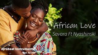 Savara Ft Nyashinski  African Love Instrumental [upl. by Brockie]