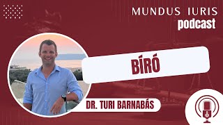 Mundus iuris podcast 4 Dr Turi Barnabás  bíró [upl. by Eeleak]