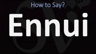 How to Pronounce Ennui CORRECTLY [upl. by Chapman]