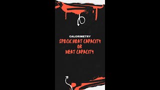 CALORIMETRY  SPECIFIC HEAT CAPACITY AND HEAT CAPACITY OR THERMAL CAPACITY  ICSE  CLASS 10 [upl. by Eserahs203]