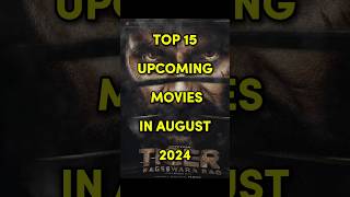 Top 15 upcoming movies in August 2024 shorts top15 august [upl. by Elsa]