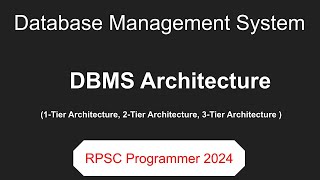 DBMS Architecture  RPSC Programmer 2024 [upl. by Nodnarg]