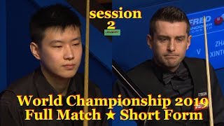 Zhao Xintong vs Mark Selby ᴴᴰ S W C 2019  Full Match ★ Short Form  session2 [upl. by Eslehc]