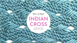 THE INDIAN CROSS Knitting Stitch Pattern  Stitchionary  How to Knit [upl. by Annehcu295]